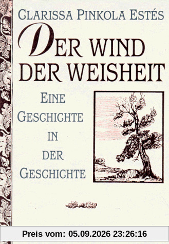 Der Wind der Weisheit. Eine Geschichte in der Geschichte