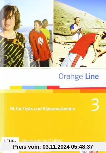 Orange Line / Fit für Tests und Klassenarbeiten Teil 3 (3. Lehrjahr): Arbeitsheft mit CD-ROM. Grundkurs und Erweiterungs