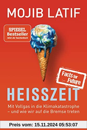 HEISSZEIT: Mit Vollgas in die Klimakatastrophe - und wie wir auf die Bremse treten -