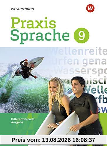 Praxis Sprache - Differenzierende Ausgabe 2017: Schülerband 9