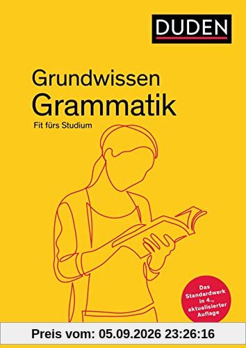 Duden – Grundwissen Grammatik: Fit fürs Studium (Duden - Ratgeber)