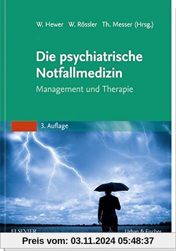 Die psychiatrische Notfallmedizin: Management und Therapie