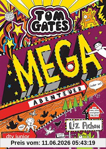 Tom Gates: Mega-Abenteuer (oder so) (Die Tom Gates-Reihe, Band 13)