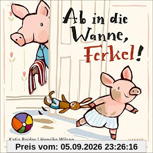 Ab in die Wanne, Ferkel!