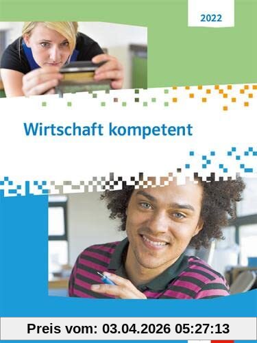 Wirtschaft kompetent. Ausgabe 2022: Schulbuch