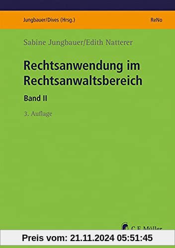 Rechtsanwendung im Rechtsanwaltsbereich: Band II (ReNo Prüfungsvorbereitung)