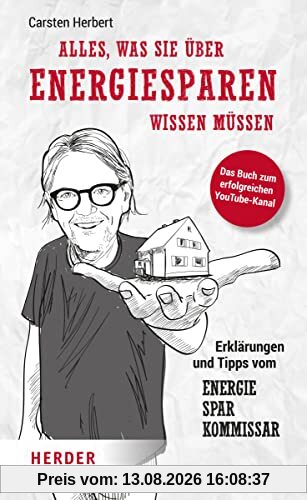 Alles, was Sie über Energiesparen wissen müssen: Erklärungen und Tipps vom Energiesparkommissar