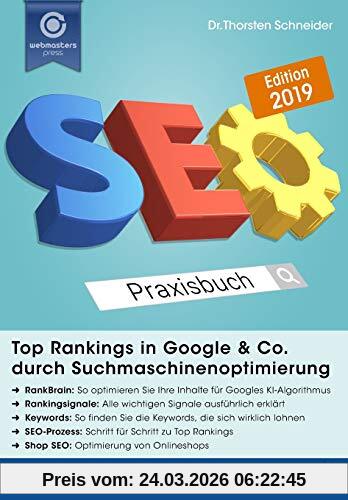 SEO Praxisbuch: Top Rankings in Google & Co. durch Suchmaschinenoptimierung