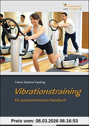Kaeding, Tobias Stephan Vibrationstraining, Ein Praxisorientieres Handbuch (Gesundheit Und Fitness)