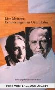 Lise Meitner: Erinnerungen an Otto Hahn