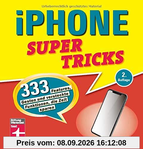 iPhone Supertricks: 333 Features, Gesten und versteckte Funktionen, die Zeit sparen