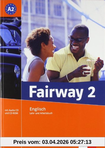 Fairway. A2. Lehr- und Arbeitsbuch + Audio CD + CD-ROM