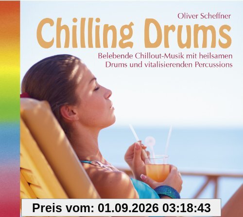 Chilling Drums (552), Belebende Chillout-Musik mit Drums und Percussions. Chillout CD