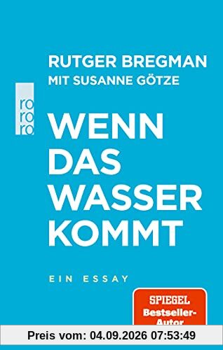 Wenn das Wasser kommt: Ein Essay