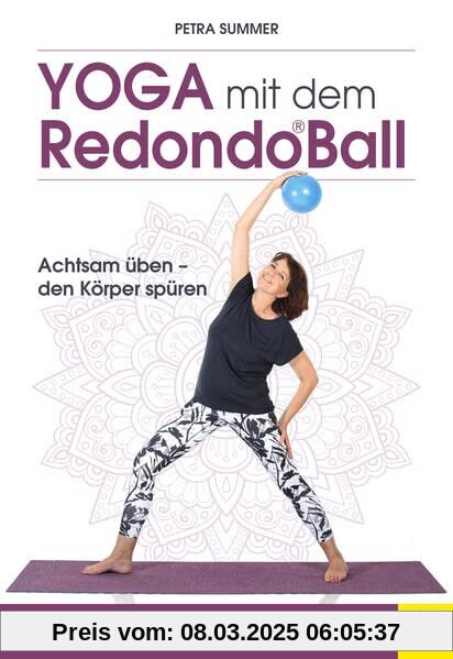 Yoga mit dem Redondo Ball: Achtsam üben - den Körper spüren