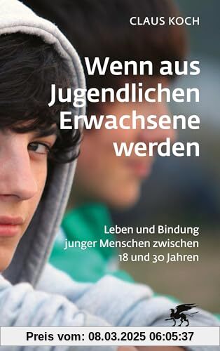 Wenn aus Jugendlichen Erwachsene werden: Leben und Bindung junger Menschen zwischen 18 und 30 Jahren