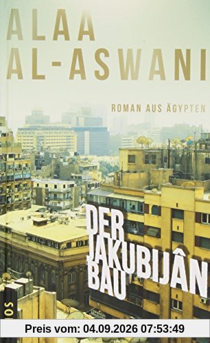 Der Jakubijân-Bau: Roman aus Ägypten