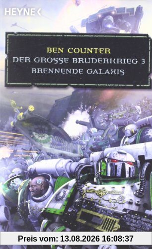 Brennende Galaxis - Der Große Bruderkrieg 3: Warhammer-40,000-Roman