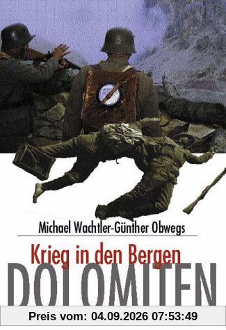 Dolomiten Krieg in den Bergen