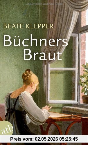 Büchners Braut: Roman