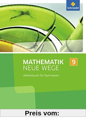 Mathematik Neue Wege SI - Ausgabe 2013 für Nordrhein-Westfalen: Arbeitsbuch 9