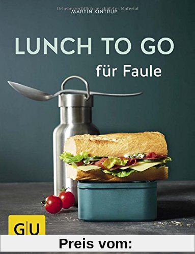 Lunch to go für Faule (GU Themenkochbuch)