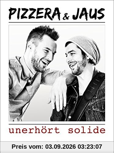 Pizzera & Jaus - unerhört solide [2 DVDs]