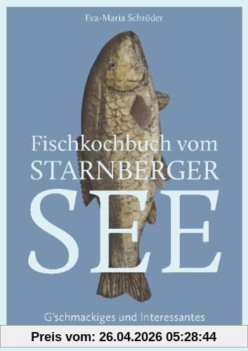 Schröder, E: Fischkochbuch vom Starnberger See