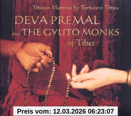 Deva Premal & the Gyuto Monks of Tibet Tibetan Mantras For Turbulent Times