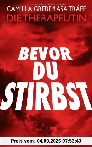 Bevor du stirbst: Roman