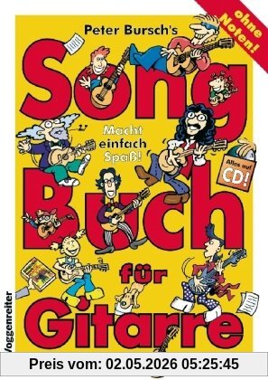 Peter Burschs Songbuch für Gitarre. Ohne Noten: Macht einfach Spaß! Alles auf CD