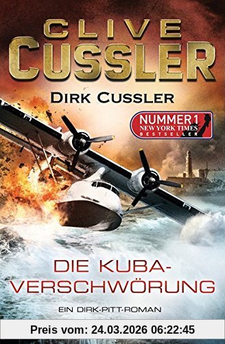 Die Kuba-Verschwörung: Ein Dirk-Pitt-Roman (Die Dirk-Pitt-Abenteuer, Band 23)