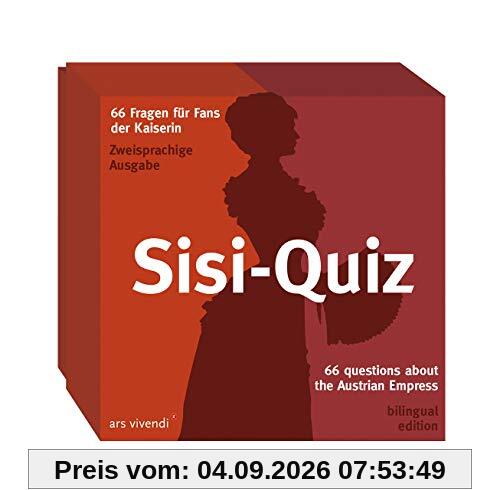 Sisi-Quiz: 66 Fragen für Fans der Kaiserin / 66 Questions about the Austrian Empress - Zweisprachiges Quiz (englisch / deutsch)