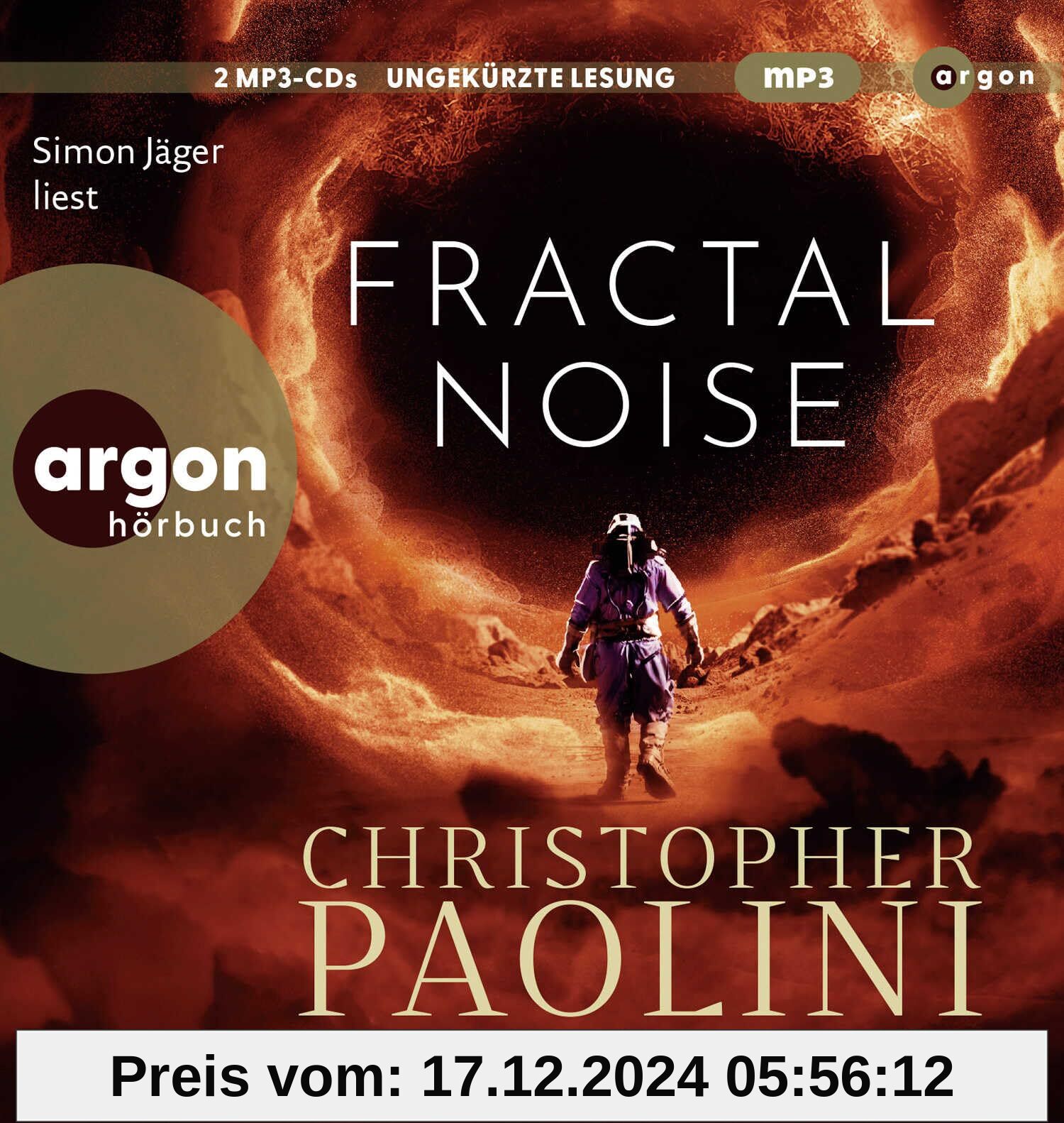 Fractal Noise: Mission ins Ungewisse | Packende SciFi vom Bestsellerautor von »Eragon«