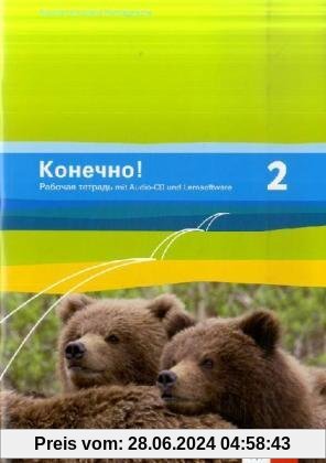 Konetschno!. Russisch als 2. Fremdsprache: Konetschno! Band 2. Russisch als 2. Fremdsprache. Arbeitsheft mit Audio-CD: B