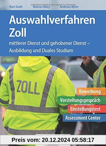 Auswahlverfahren Zoll: Bewerbung, Vorstellungsgespräch, Einstellungstest, Arbeitsprobe, Assessment Center, Erfahrungen |