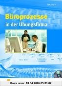 Büroprozesse in der Übungsfirma: Lehr-/Fachbuch
