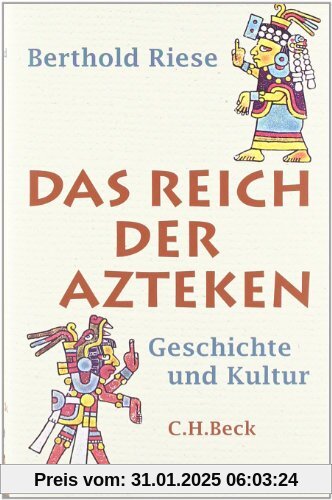 Das Reich der Azteken: Geschichte und Kultur