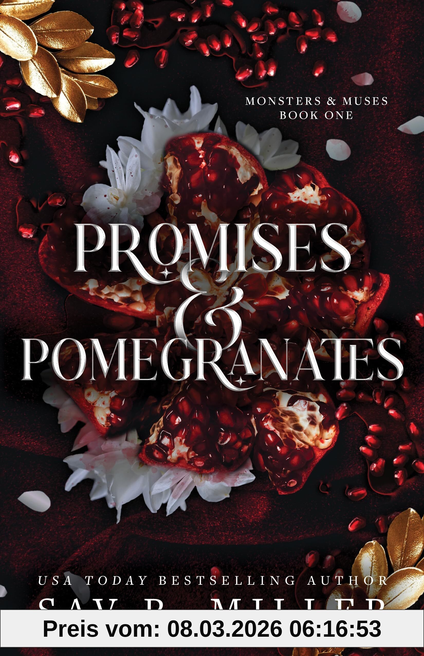 Miller, Sav R. Promises And Pomegranates, A Dark And Spicy Romance Inspired By Hades And Persephone (Monsters & Muses)