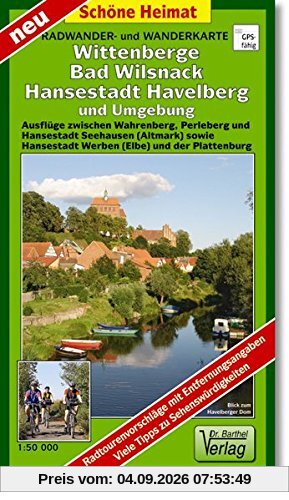 Radwander- und Wanderkarte Wittenberge, Bad Wilsnack, Hansestadt Havelberg und Umgebung: Ausflüge zwischen Wahrenberg, Perleberg und Hansestadt ... und der Plattenburg. 1:50000 (Schöne Heimat)