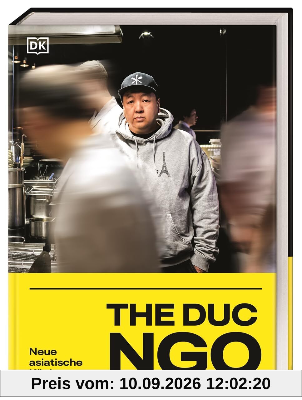 The Duc Ngo: Neue asiatische Küche. Kochbuch mit über 100 Rezepten aus den Restaurants des Kultkochs The Duc Ngo