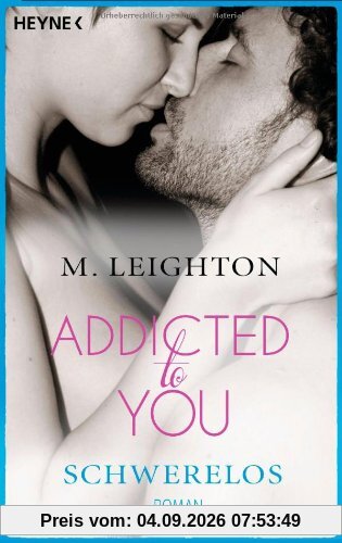Schwerelos: Addicted to You 2 - Roman