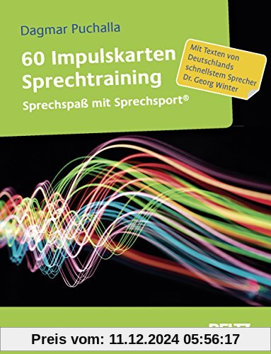 60 Impulskarten Sprechtraining: Sprechspaß mit Sprechsport® Mit Texten von Deutschlands schnellstem Sprecher Dr. Georg W