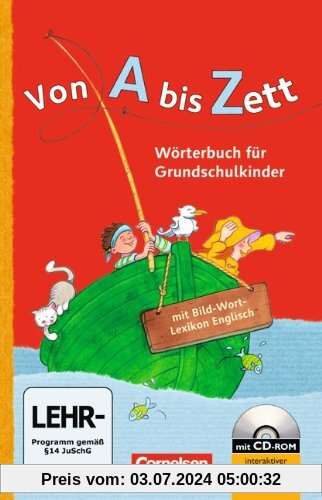 Von A bis Zett - Allgemeine Ausgabe - 2012: Wörterbuch mit Bild-Wort-Lexikon Englisch und CD-ROM: Flexibler Kunststoff-E