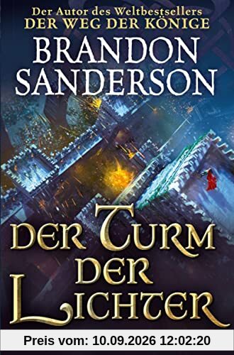 Der Turm der Lichter: Roman (Die Sturmlicht-Chroniken, Band 9)