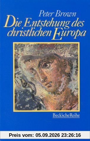 Die Entstehung des christlichen Europa