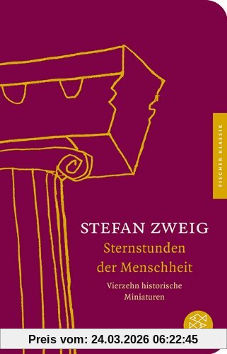 Sternstunden der Menschheit: Vierzehn historische Miniaturen