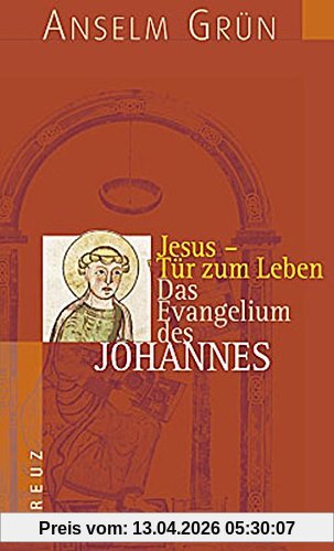 Jesus - Tür zum Leben: Das Evangelium des Johannes (Einführung in die Evangelien)