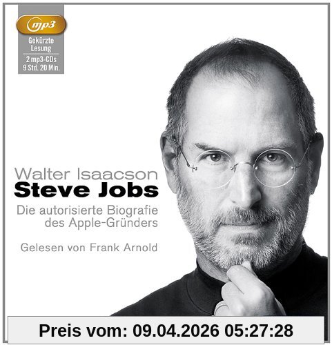 Steve Jobs: Die autorisierte Biografie des Apple-Gründers