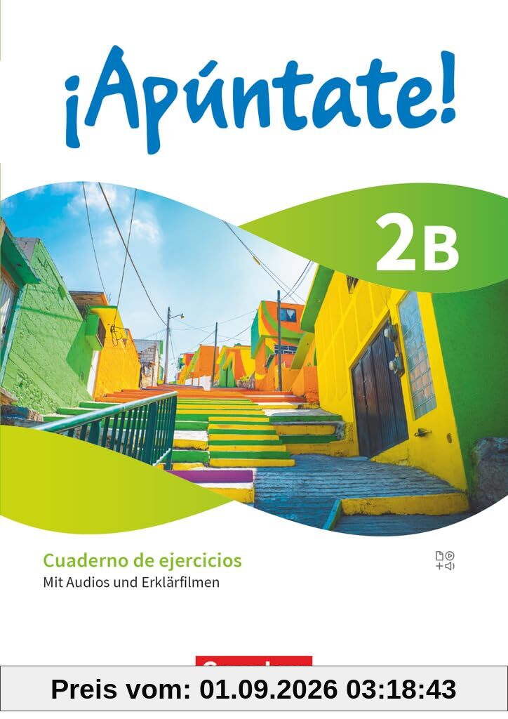 ¡Apúntate! - Spanisch als 2. Fremdsprache - Ausgabe 2024 - Band 2: Lernjahr 4 - Cuaderno de ejercicios 2B - Mit Audios und Erklärfilmen